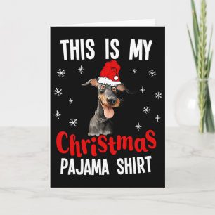 Das ist mein Weihnachts-Pyjama-Shirt Dobermann Xma Karte