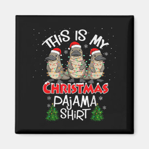 Das ist mein Weihnachts-Pyjama-Shirt Schnabeltier- Magnet