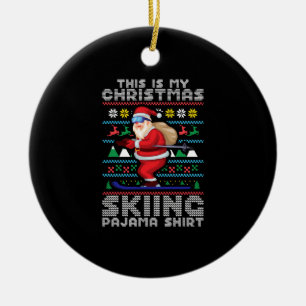 Das ist mein Weihnachts-Skifahrer Pjama-Shirt Keramik Ornament