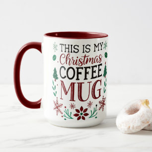 Das ist mein Weihnachtskaffeebecher Tasse