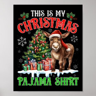 Das ist mein Weihnachtspyjama-Shirt Santa Esel Wei Poster