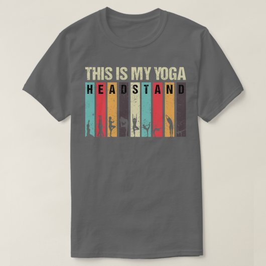 Das ist mein Yoga-Kopfstand 27 T-Shirt (Design vorne)