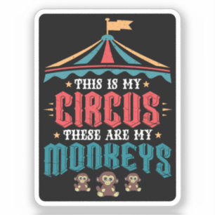 Das ist mein Zirkus, das sind meine Affen Aufkleber