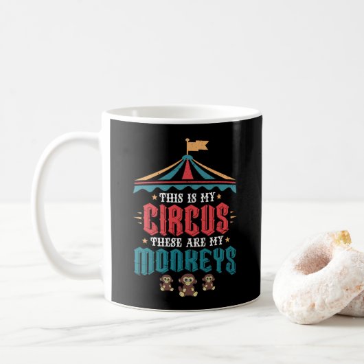 Das ist mein Zirkus, das sind meine Affen Kaffeetasse (Mit Donut)