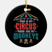 Das ist mein Zirkus, das sind meine Affen Keramik Ornament (Vorne)