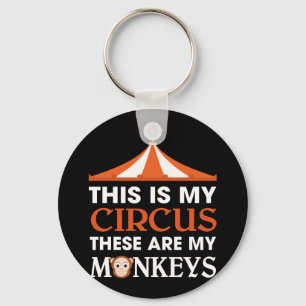 Das ist mein Zirkus, das sind meine Affen Schlüsselanhänger