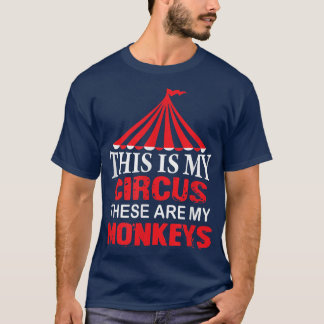 Das ist mein Zirkus, das sind meine Affen T, Famil T-Shirt