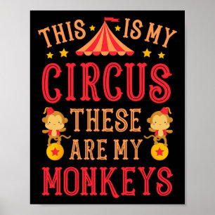 Das ist mein Zirkus. Das sind meine Affenmutter Poster