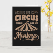 DAS IST MEIN ZIRKUS, DAS SIND MEINE MONKEYS Happy Karte (Gelbe Blume)