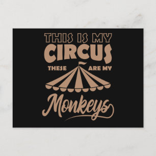 DAS IST MEIN ZIRKUS, DAS SIND MEINE MONKEYS Happy Postkarte