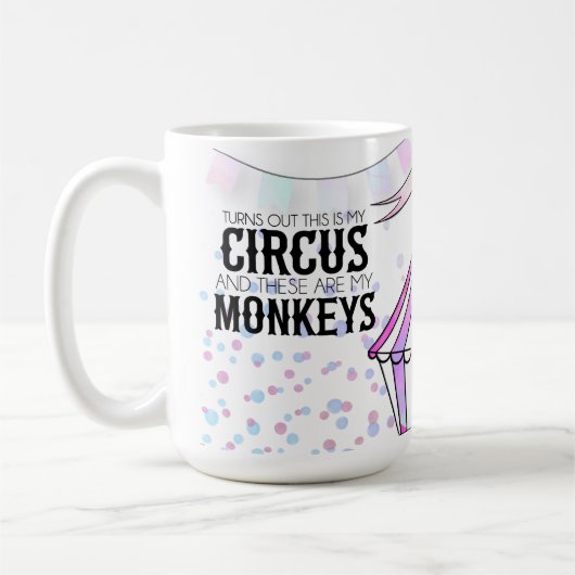 Das ist mein Zirkus Kaffeetasse (Links)