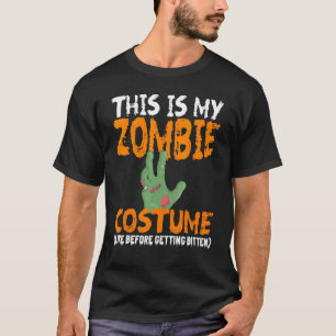 Das ist mein Zombie-Kostüm wie vor dem Bitten T-Shirt