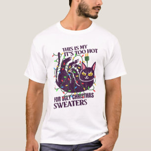 Das ist mein zu heiß für einen hässlichen Weihnach T-Shirt
