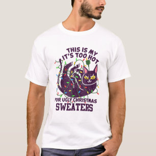Das ist mein zu heiß für einen hässlichen Weihnach T-Shirt