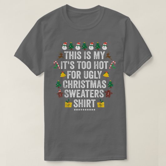 Das ist mein zu heiß für hässliche Weihnachten Wei T-Shirt (Design vorne)
