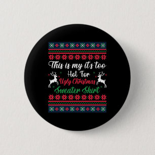 Das ist mein zu heiß für hässliche Weihnachtsmänne Button