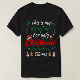 Das ist mein zu heiß für hässliche Weihnachtssüßer T-Shirt