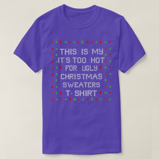 Das ist mein zu heiß für hässliche Weihnachtssüßer T-Shirt (Design vorne)