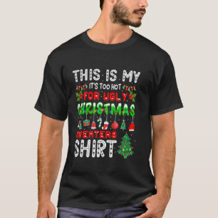 Das ist mein zu heiß für hässlichen Weihnachtskrau T-Shirt