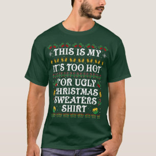 Das ist mein zu heißer für hässlichen Weihnachtspu T-Shirt