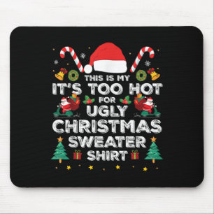 Das ist mein zu heißes T-Shirt, das zu süß ist Mousepad