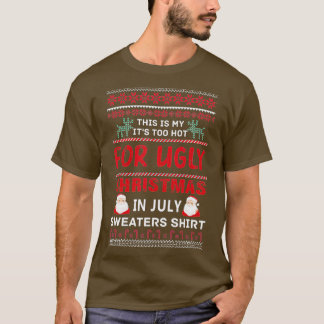 Das ist mein zu heißes Weihnachtsfest im Juli T-Shirt