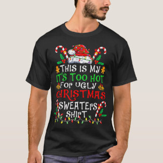Das ist mein zu heißes Weihnachtsfest T-Shirt