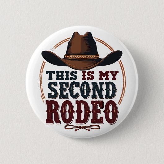 Das ist mein zweiter Rodeo Cowboy West Hat Button (Vorderseite)