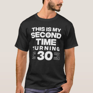 Das ist mein zweites Mal, als ich die 30-jährige B T-Shirt