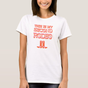 Das ist mein zweites Rodeo (+ Cowboystiefel) T-Shirt