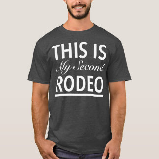 Das ist mein zweites Rodeo T-Shirt