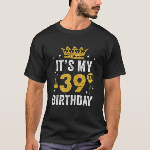 Das ist meine 39. Geburtstagsidee für 39 Jahre alt T-Shirt