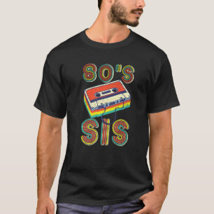 Das ist meine 80er Schwester Retro 80er 90er Party T-Shirt