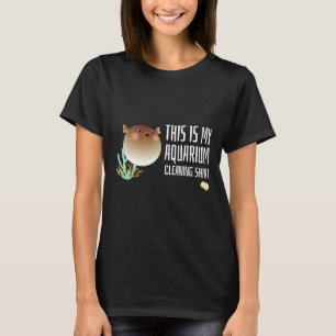 Das ist meine Aquarienreinigung mit Niedlichem Puf T-Shirt