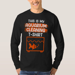 Das ist meine Aquarium-Reinigung Aquarist Aquarist T-Shirt