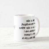 Das ist meine Dissertation-Tasse Kaffeetasse (VorderseiteRechts)
