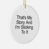 Das ist meine Geschichte und ich bleibe dabei Keramikornament (Rechts)