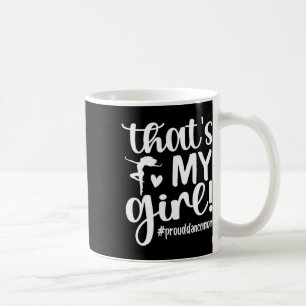 Das ist meine Girl-Dance-Mama einer Tänzerin Mama, Kaffeetasse