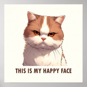 Das ist meine glückliche Gesicht-Moody-Katze Poster