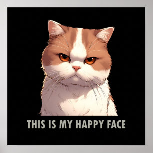 Das ist meine glückliche Gesicht-Moody-Katze Poster