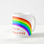 Das ist meine glückliche Tasse, Regenbogenkaffee-T Kaffeetasse (VorderseiteRechts)