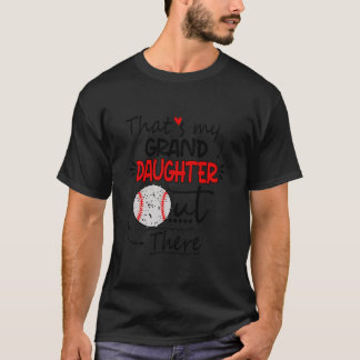 Das ist meine Großtochter da draußen Baseball T-Shirt
