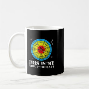 Das ist meine Gruppentherapie-Zielscheibe Kaffeetasse