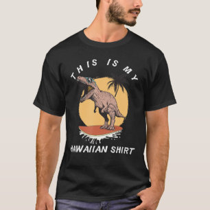 Das ist meine hawaiianische Funny T Rex Hawaii Isl T-Shirt