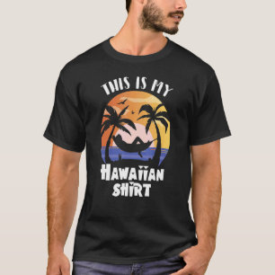 Das ist meine hawaiianische Hawaii-Reise für Männe T-Shirt