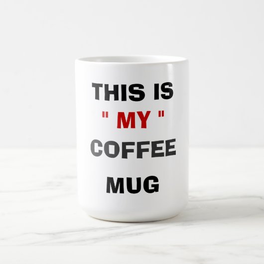 DAS IST "MEINE" KAFFEE-TASSE KAFFEETASSE (Mittel)