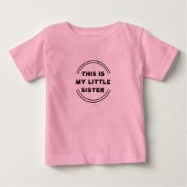 Das ist meine kleine Schwester Baby T-shirt