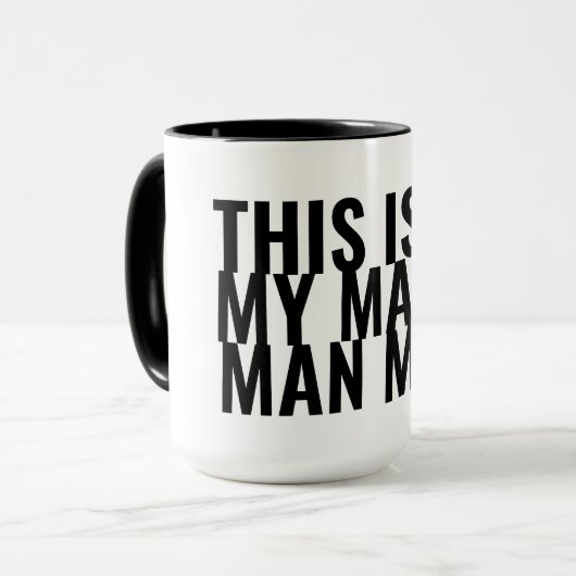 Das ist meine Manly Man Tasse (Vorderseite Links)