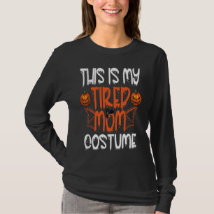 Das ist meine müde Mama Halloween Kostüme Wo T-Shirt