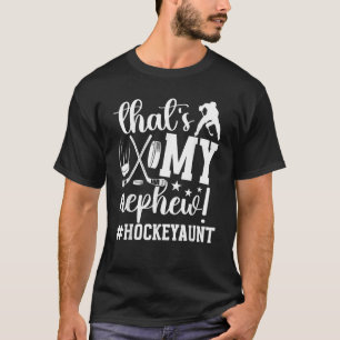 Das ist meine nepaläische Eishockeytante eines Hoc T-Shirt